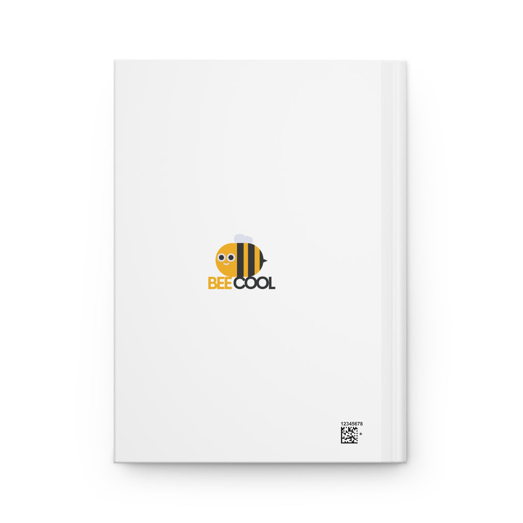 Be Cool Bee Hardcover Journal — Matte Cover