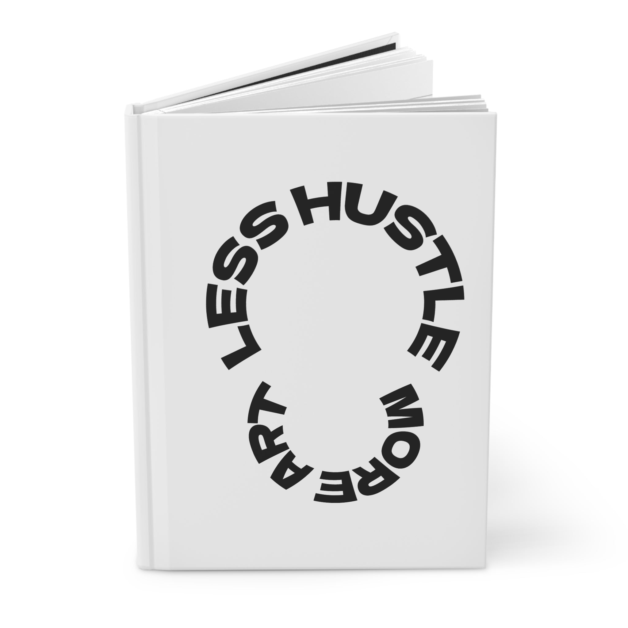 Hardcover Journal — "Less Hustle More Art" Lightbulb Writing Design