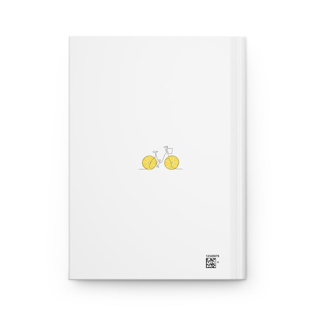 Do Good Be Good Bicycle Lemon-Wheel Hardcover Journal
