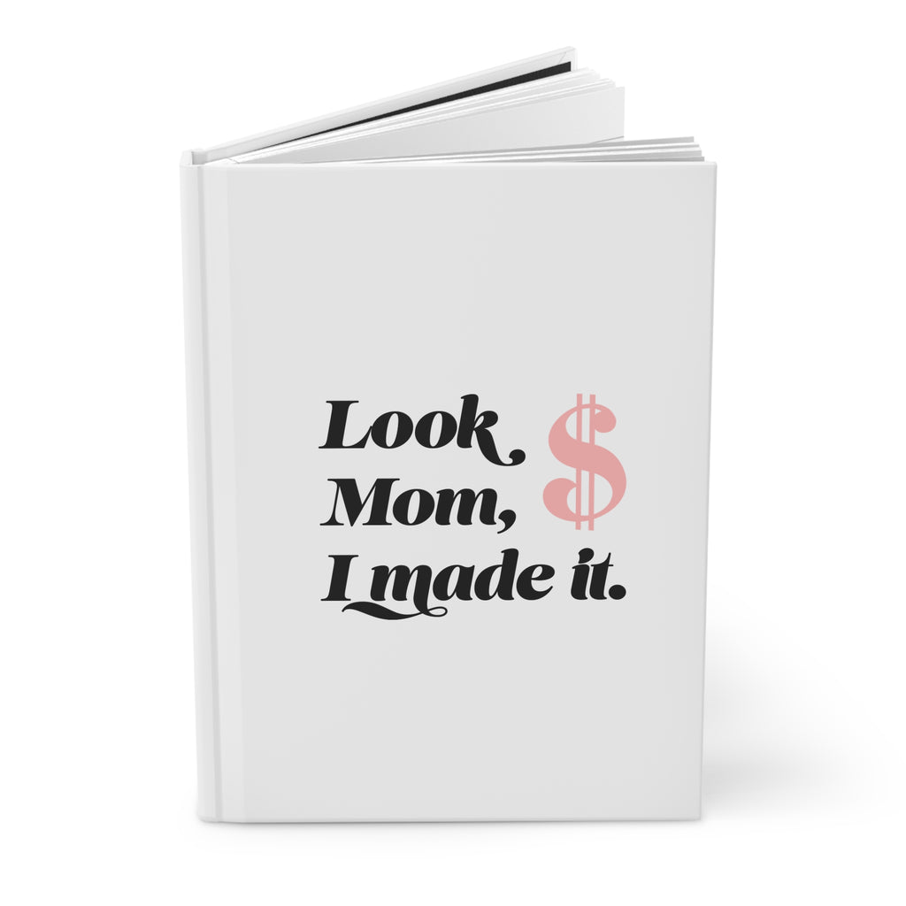 'Look Mom I Made It' Hardcover Journal — Matte Finish