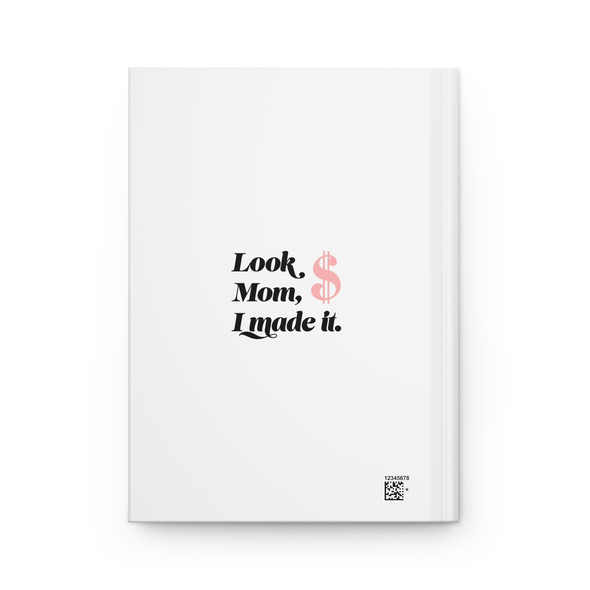 'Look Mom I Made It' Hardcover Journal — Matte Finish