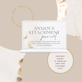 Anxious Attachment Journal – Guided Self-Healing Workbook for Understanding Attachment Patterns, Emotional Triggers & Building Secure Relationships | 121-Page Printable PDF